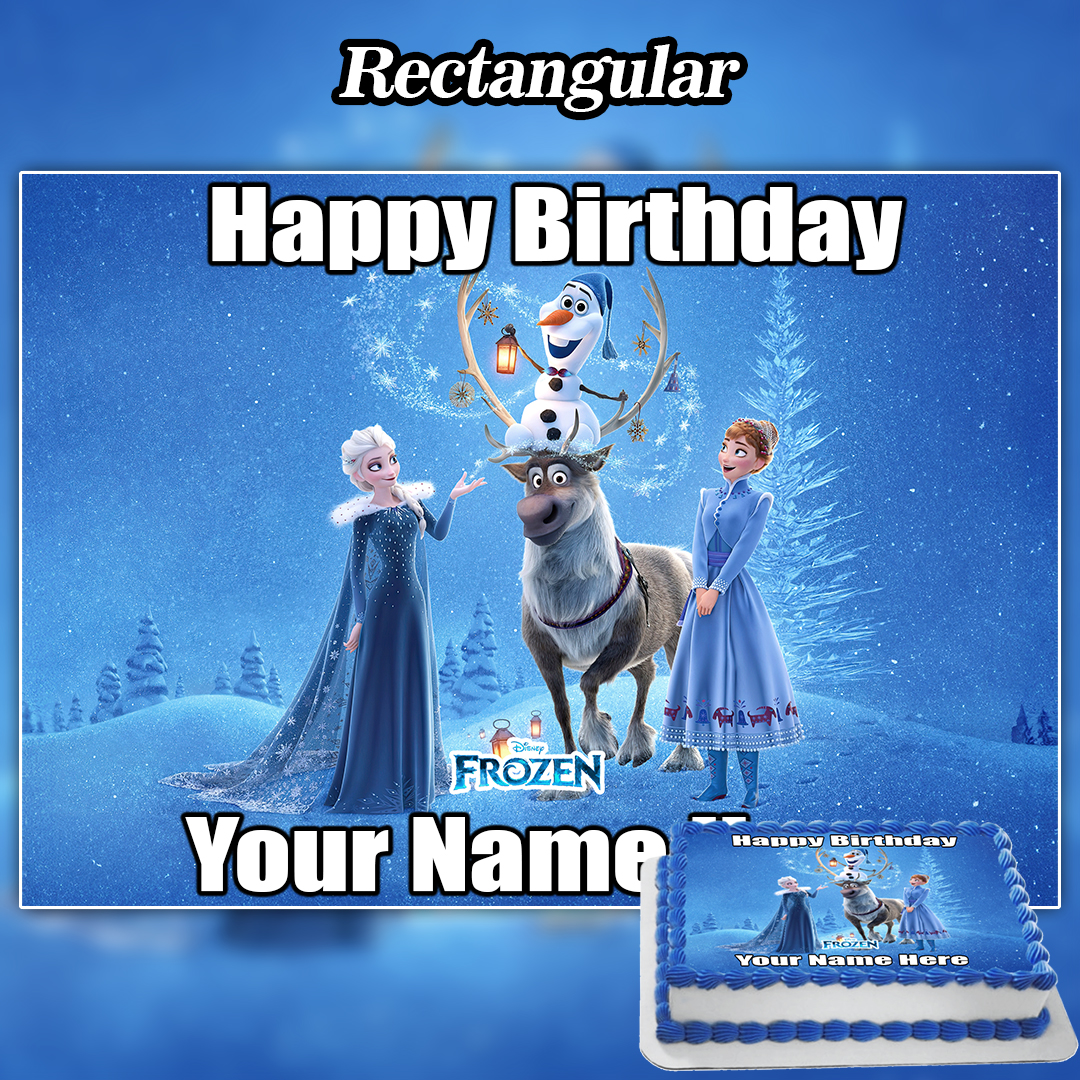 Edible Frozen Cake Topper with Elsa, Anna, Olaf, and Sven in a snowy scene. Includes “Happy Birthday Your Name.” A sample cake shows the same image and text. Perfect for rectangular birthday cakes with a Frozen theme.