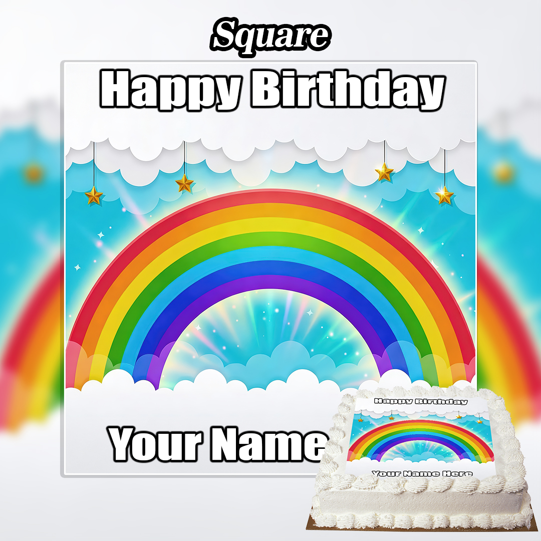 The Edible Rainbow Cake Topper features a vibrant square design with a rainbow, clouds, stars, and "Happy Birthday" at the top—perfect for birthdays or christenings. Sample cake with topper shown in front.