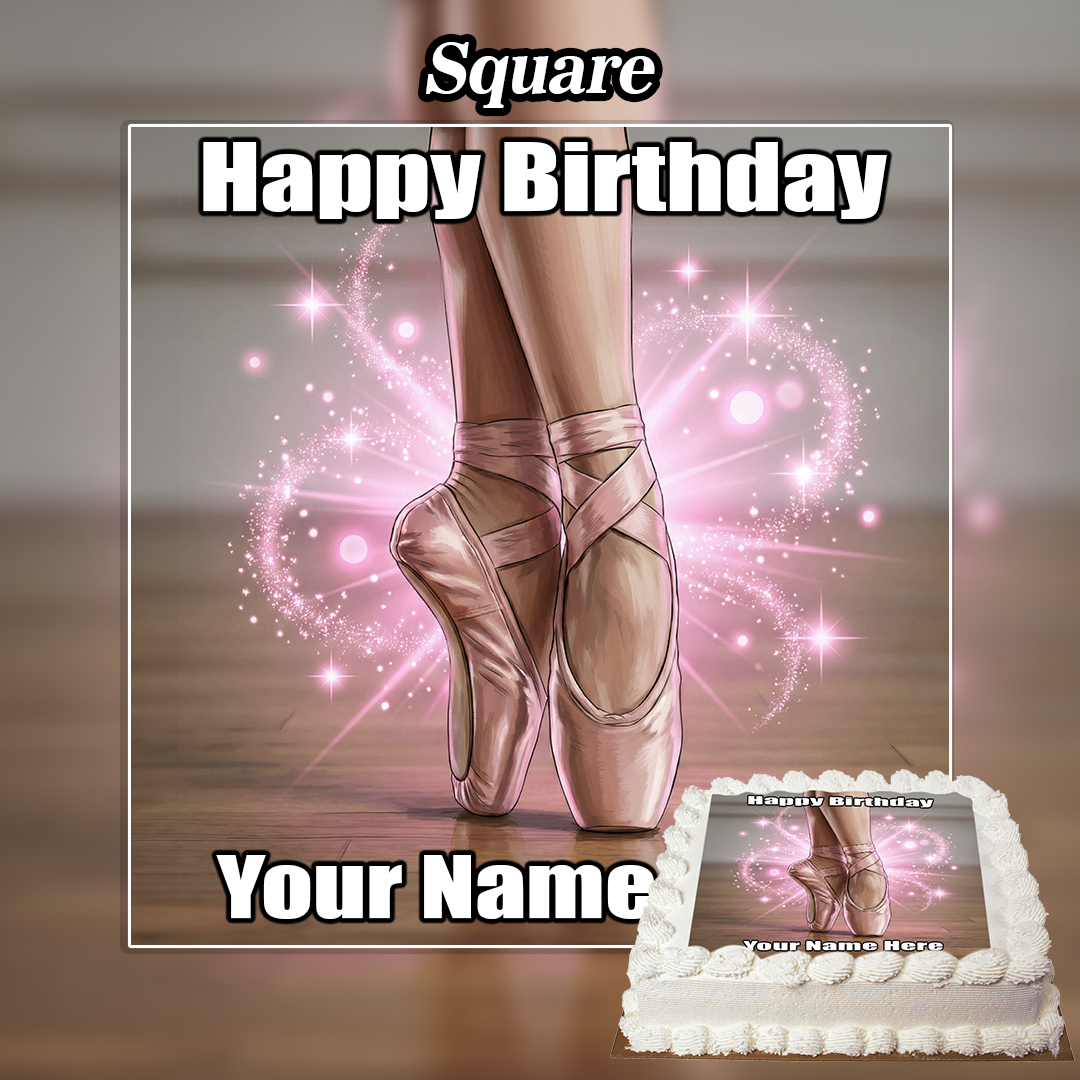 Digital illustration of ballet dancer’s feet in pink pointe shoes with sparkles, “Happy Birthday Your Name” text, and an example of the Edible Ballerina Cake Topper printed on a rectangular cake in the corner.